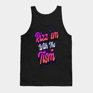 Rizz-Em-With-The-Tism Tank Top